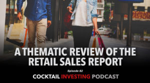 Cocktail Investing Podcast September Retail Sales Report