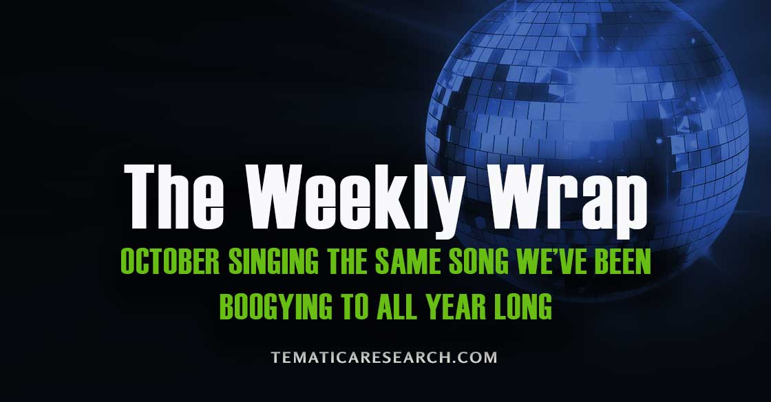 WEEKLY WRAP: October Singing to the Same Tune We’ve Been Boogying To All Year Long