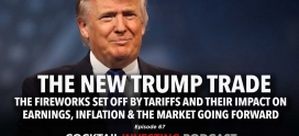 Ep 67: The New Trump Trade