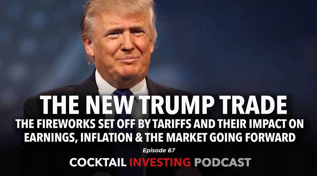 Ep 67: The New Trump Trade