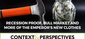 Recession Proof, Bull Market and More of the Emperor’s New Clothes