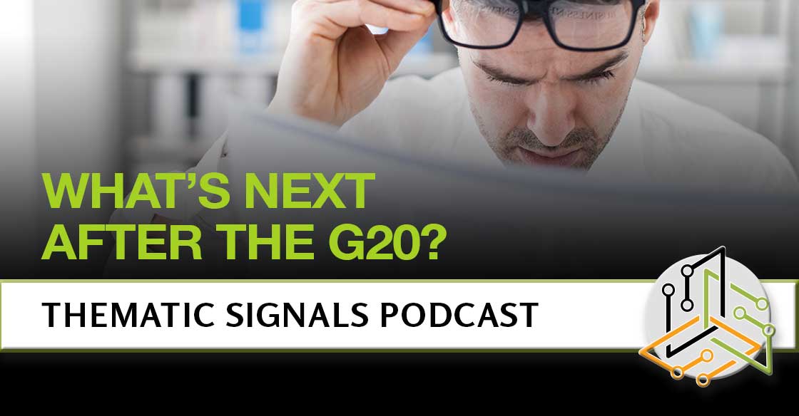 Ep 7. With the G20 in the Rearview Mirror, What’s Next