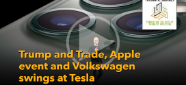 Ep 15 Trump and Trade, Apple event thoughts and Volkswagen swings at Tesla